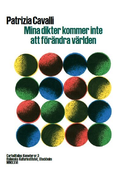 Patrizia Cavalli - Mina dikter kommer inte att förändra världen, Häftad