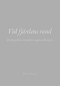 bokomslag Vid fjärdens rand : En fotografisk och poetisk resa genom Roslagen