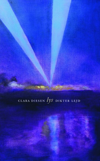 Clara Diesen - Lys, Inbunden