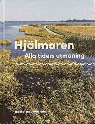 Åsa Ottosson - Hjälmaren : alla tiders utmaning, Inbunden