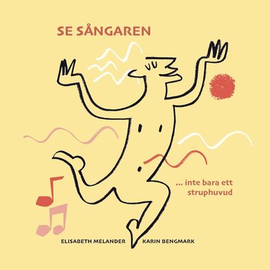 bokomslag Se sångaren : inte bara ett struphuvud