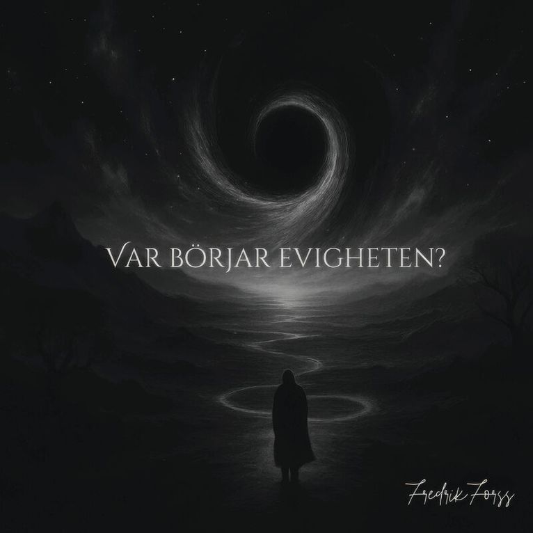 Var börjar evigheten?