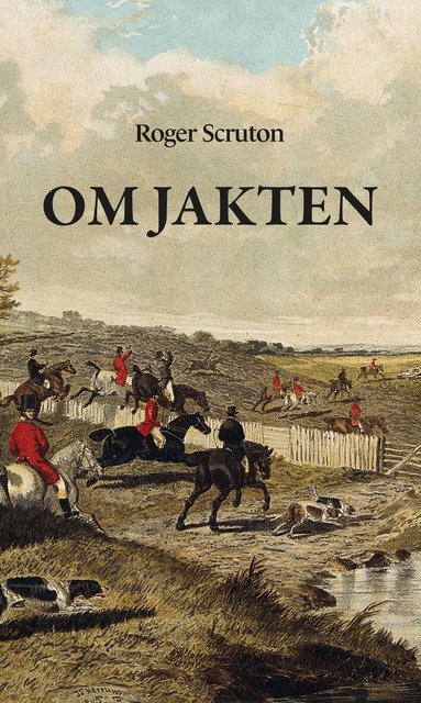 Roger Scruton - Om jakten, Häftad