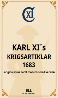bokomslag Karl XI¿s krigsartiklar 1683 - originalspråk samt moderniserad version
