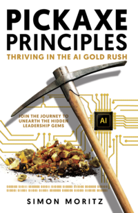 bokomslag Pickaxe Principles : Thriving in the AI Gold Rush
