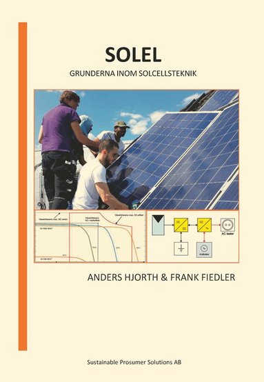 Anders Hjorth, Frank Fiedler - Solel : grunderna inom solcellsteknik, Häftad