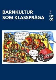 Marlen Eskander, Alicja R. Sadownik, Johanna Larsson, Lovisa Pihl, Folke Tersman, Sjors Joosten - Barnkultur som klassfråga, Häftad