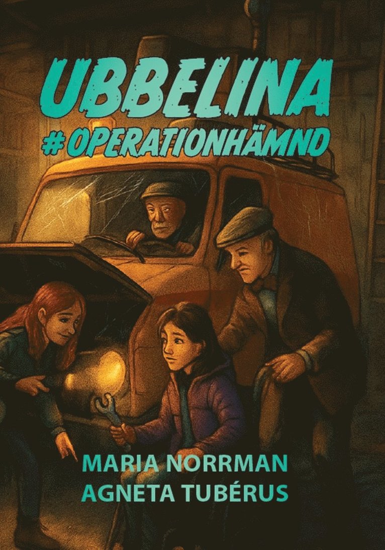 Maria Norrman, Agneta Tubérus - UbbeLina #operationhämnd, Inbunden