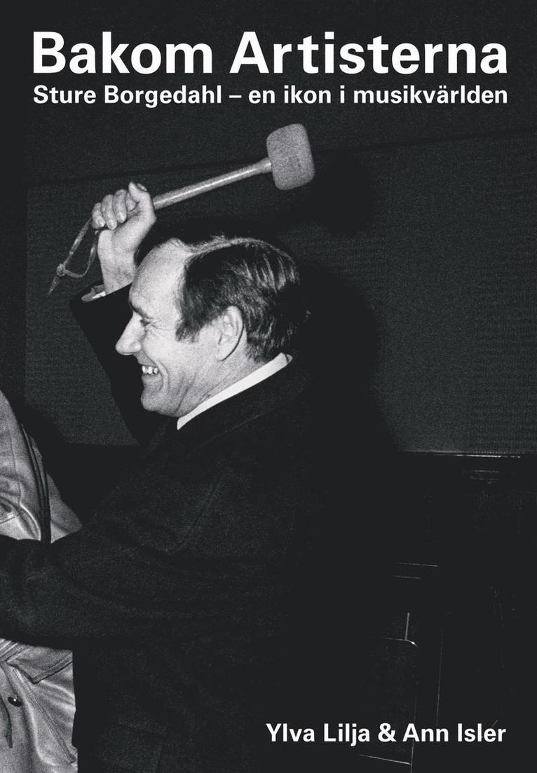 Ylva Lilja, Ann Isler - Bakom Artisterna, Sture Borgedahl - en ikon i musikvärlden, Häftad
