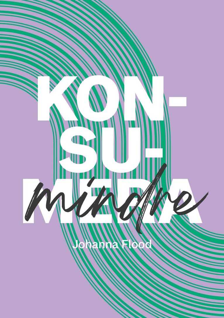 Johanna Flood - Konsumindre, Häftad