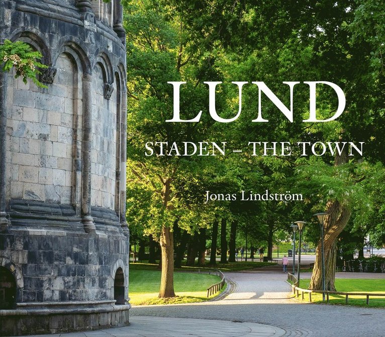 Jonas Lindström - Lund, Staden - The town, Inbunden