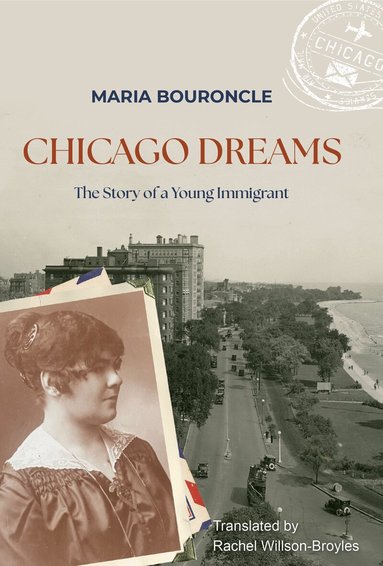 Maria Bouroncle - Chicago Dreams : the Story of a young immigrant, Häftad