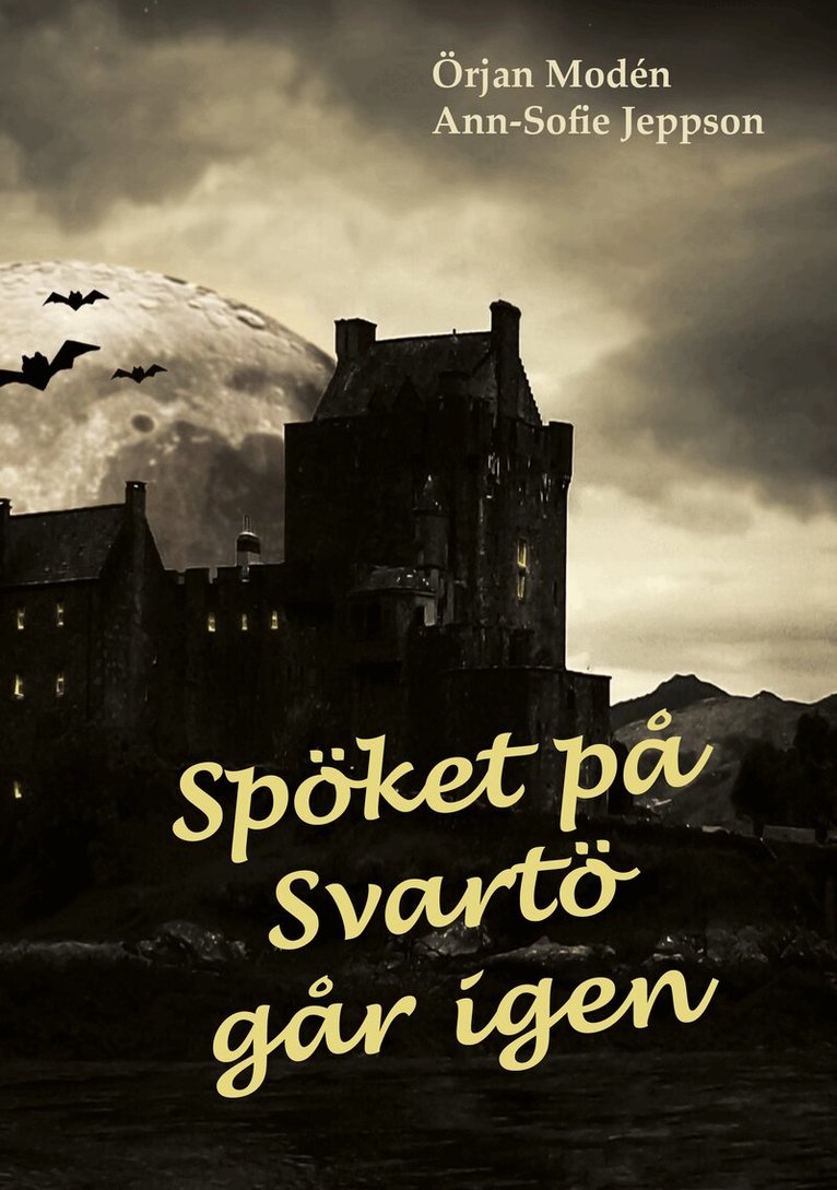 Örjan Modén, Ann-Sofie Jeppson - Spöket på Svartö går igen, Inbunden. Tillgänglighet: Tillfälligt slut