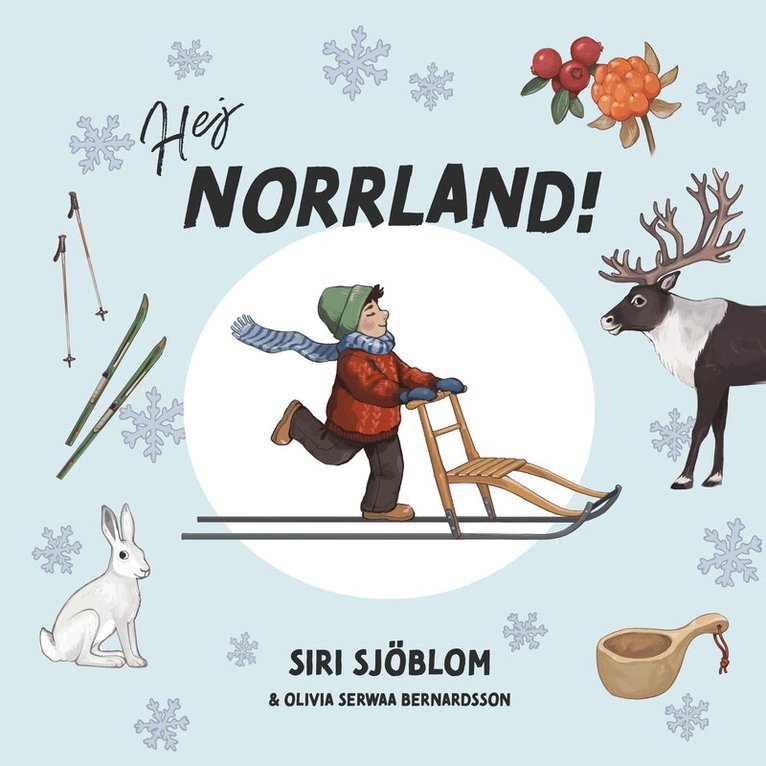 Siri Sjöblom - Hej Norrland!, Kartonnage. Tillgänglighet: Lägg i varukorg