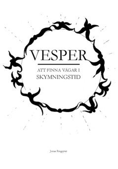 Jonas Ringqvist - Vesper : att finna vägar i skymningstid, Häftad