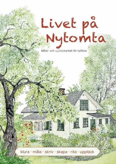 Maria Hellstadius Wiberg - Livet på Nytomta, målar- och upptäckarbok för nyfikna, Häftad