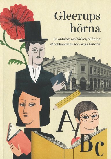 Daniel Rydén, Ulf Peter Hallberg, Charlotte Laurell, Lars Gustaf Andersson, Daniel Sandström, Ann Heberlein - Gleerups hörna : en antologi om böcker, bildning & bokhandelns 200-åriga historia, Kartonnage