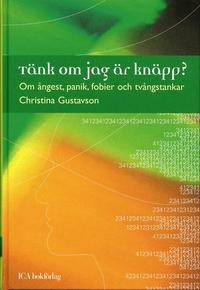 bokomslag Tänk om jag är knäpp? : Om ångest, panik, fobier och tvångstankar