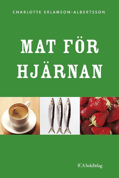 Charlotte Erlanson-Albertsson - Mat för hjärnan, Inbunden