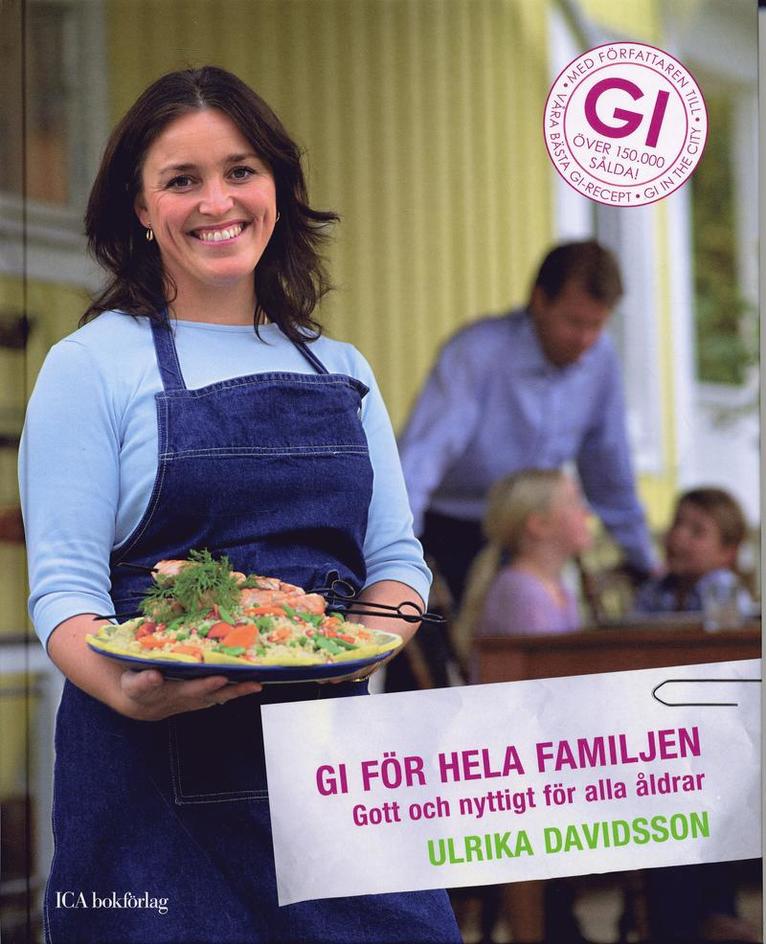 Ulrika Davidsson - GI för hela familjen : gott och nyttigt för alla åldrar, Inbunden