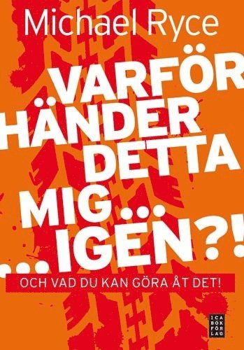 bokomslag Varför händer detta mig ... igen ?! : och vad du kan göra åt det!