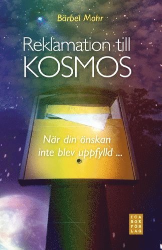 bokomslag Reklamation till kosmos : när din önskan inte blev uppfylld