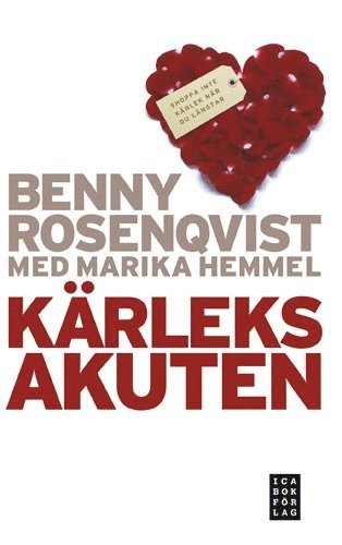 Benny Rosenqvist, Marika Hemmel - Kärleksakuten : shoppa inte kärlek när du längtar, Pocket