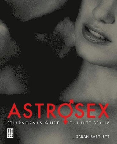 bokomslag Astrosex : stjärnornas guide till ditt sexliv