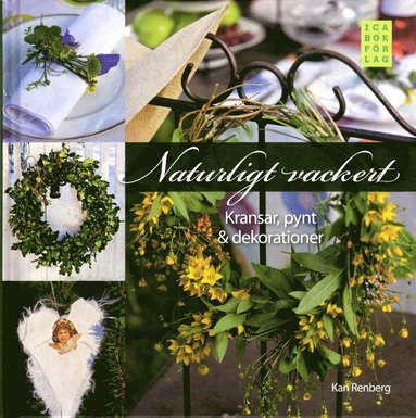 bokomslag Naturligt vackert : kransar, pynt & dekorationer
