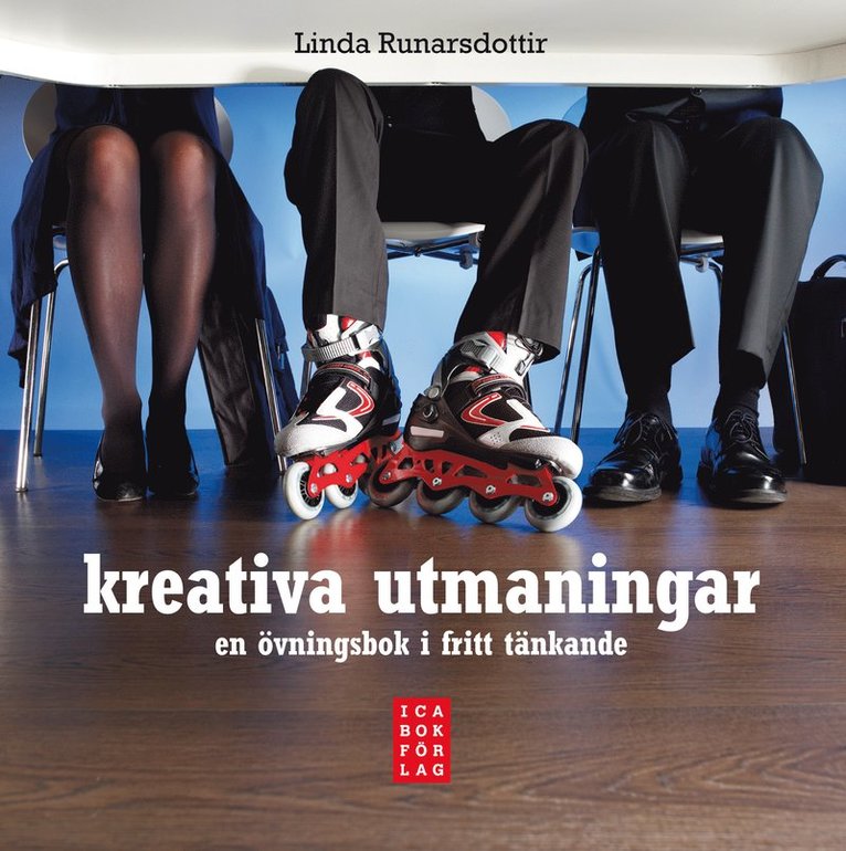 Kreativa utmaningar : en övningsbok i fritt tänkande