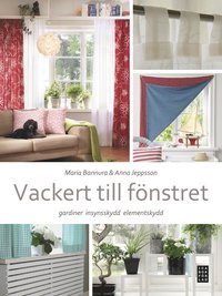 bokomslag Vackert till fönstret : gardiner, insynskydd, elemenskydd