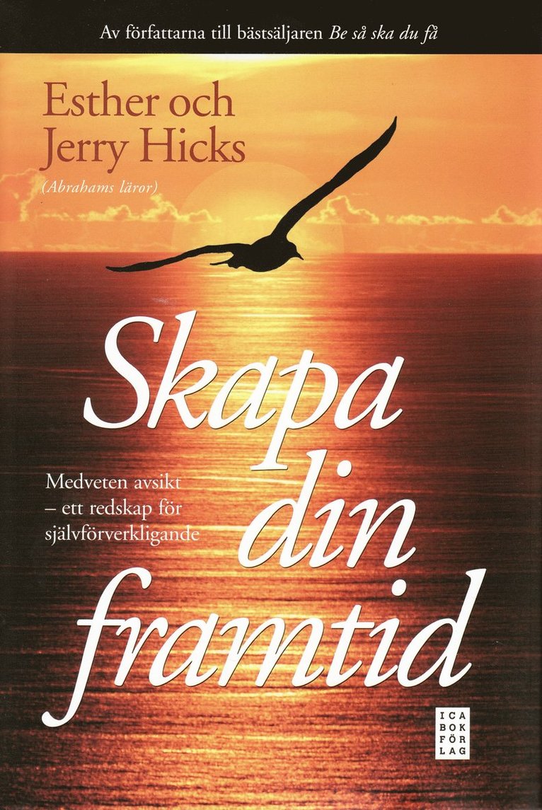 Ester Hicks - Skapa din framtid, Inbunden