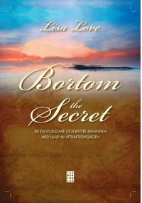 bokomslag Bortom the Secret : bli en lyckligare och bättre människa med hjälp av attraktionslagen