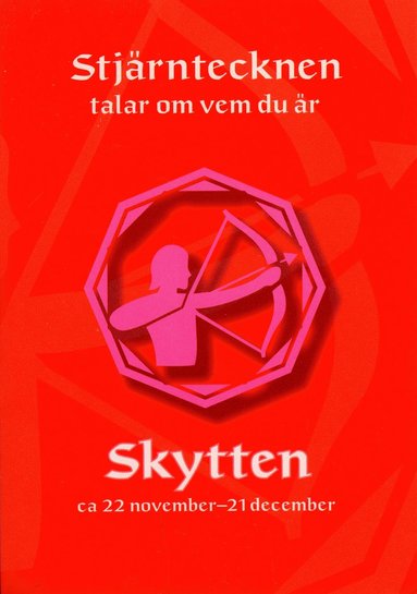 bokomslag Stjärntecknen talar om vem du är : skytten