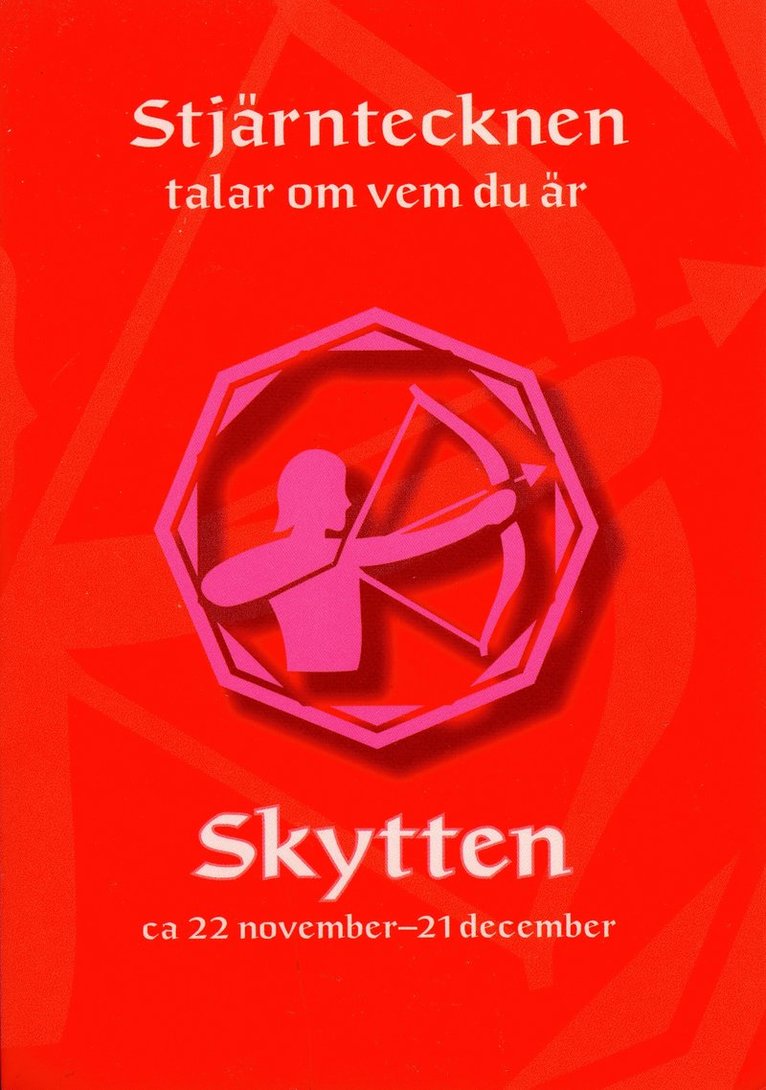 Stjärntecknen talar om vem du är : skytten 1