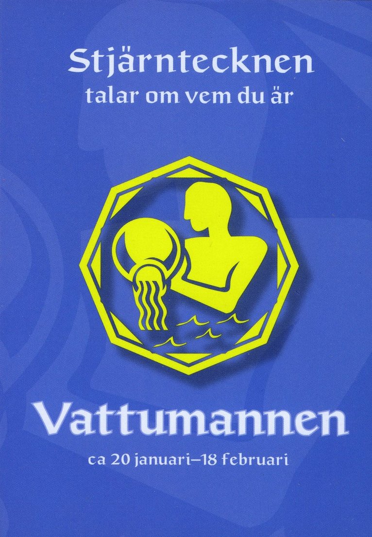 Stjärntecknen talar om vem du är : vattumannen 1