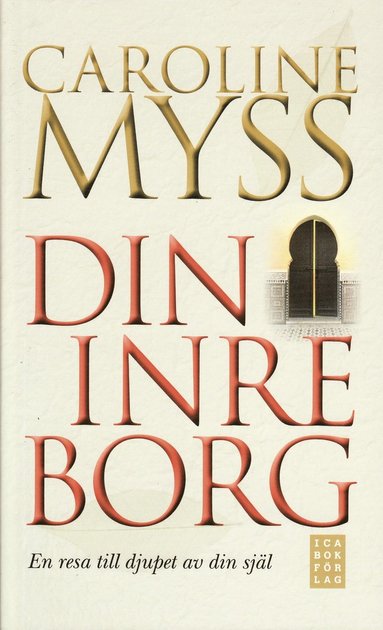 bokomslag Din inre borg : en resa till djupet av din själ