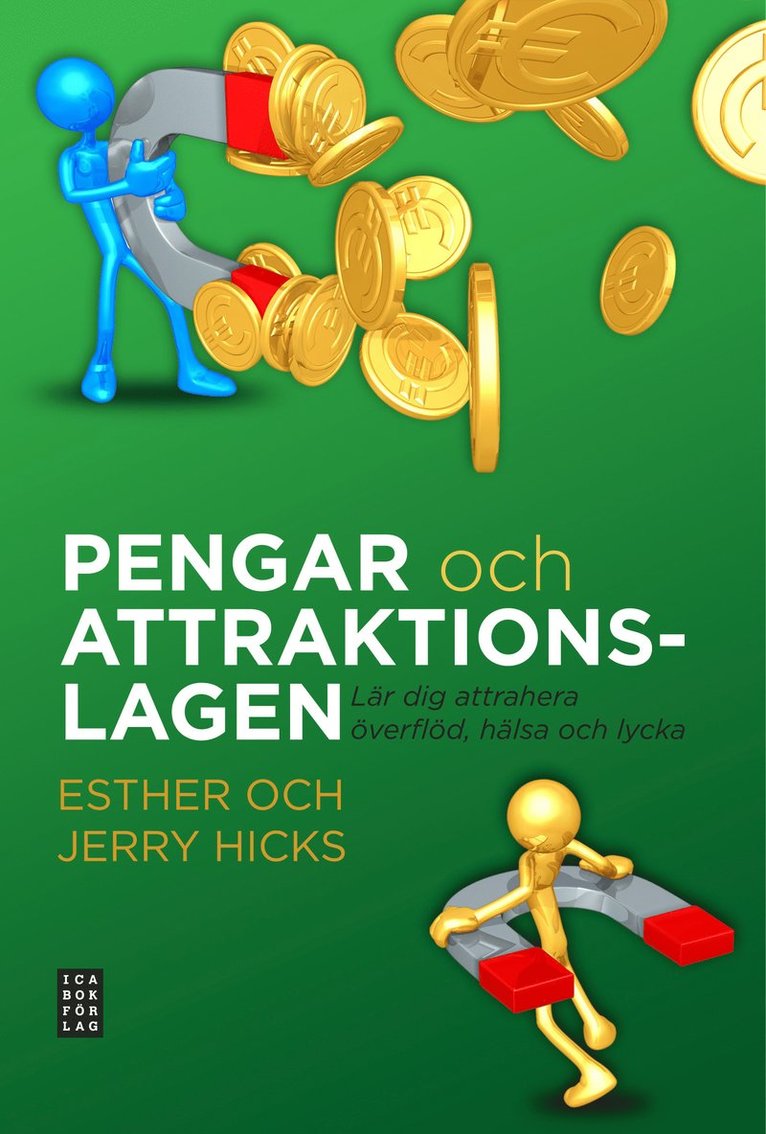 Esther Hicks, Jerry Hicks - Pengar och attraktionslagen : lär dig attrahera överflöd, hälsa och lycka, Inbunden