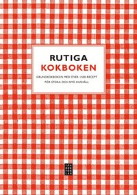 bokomslag Rutiga kokboken : grundkokboken för stora och små hushåll - över 1500 recept