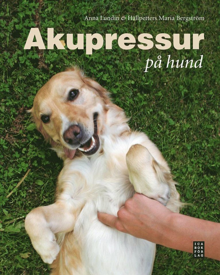 Anna Lundin, Hällpetters Maria Bergström - Akupressur på hund, Inbunden