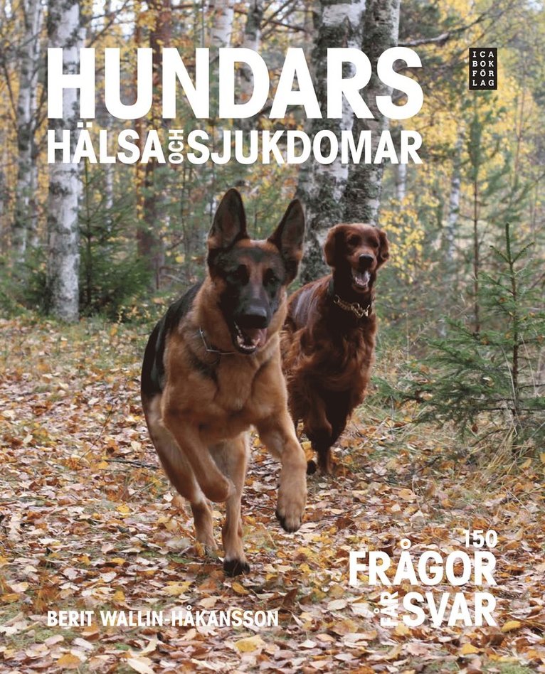 Berit Wallin-Håkansson - Hundars hälsa och sjukdomar, Inbunden