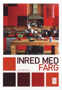 bokomslag Inred med färg : en expertguide till färgval för ditt hem