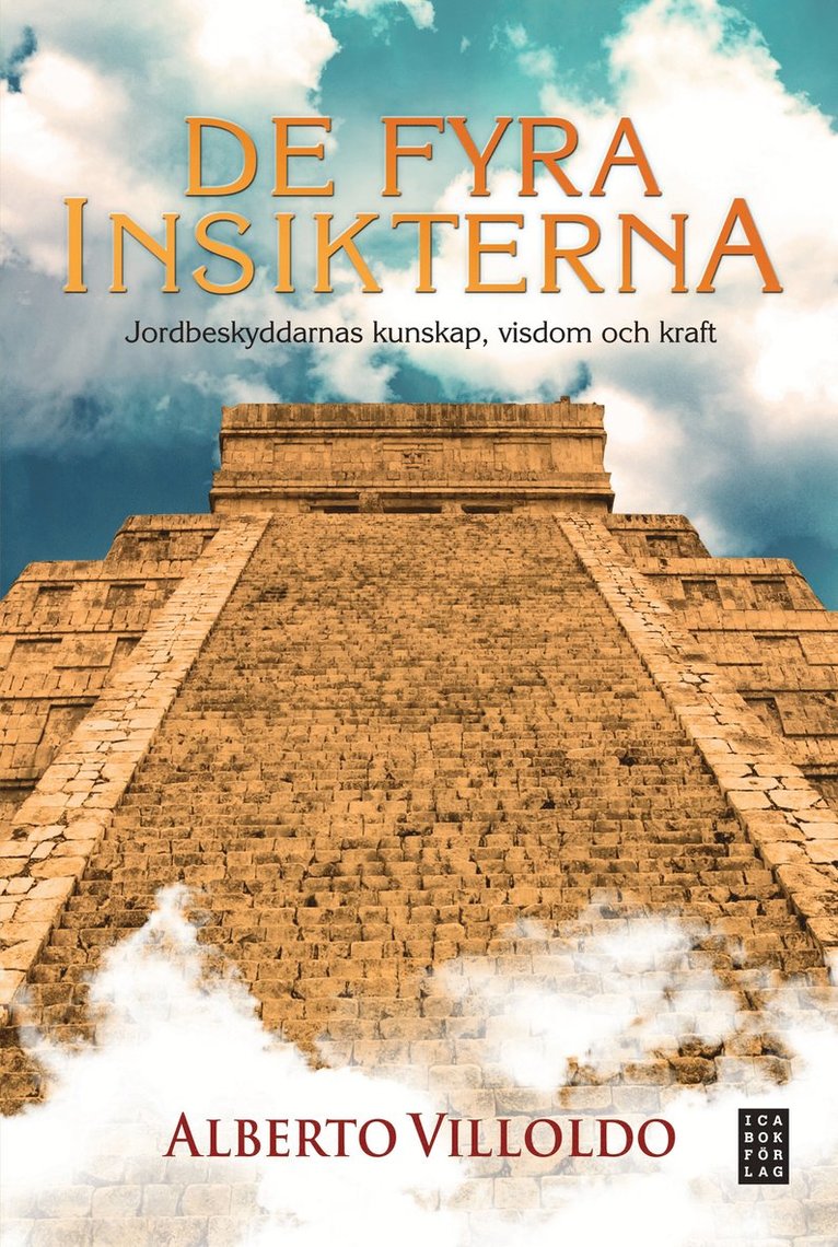 De fyra insikterna : jordbeskyddarnas kunskap, visdom och kraft