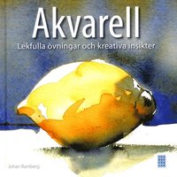 bokomslag Akvarell : lekfulla övningar och kreativa insikter