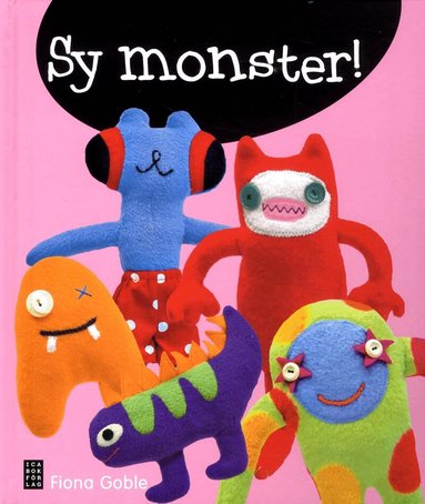 Fiona Goble - Sy monster!, Inbunden