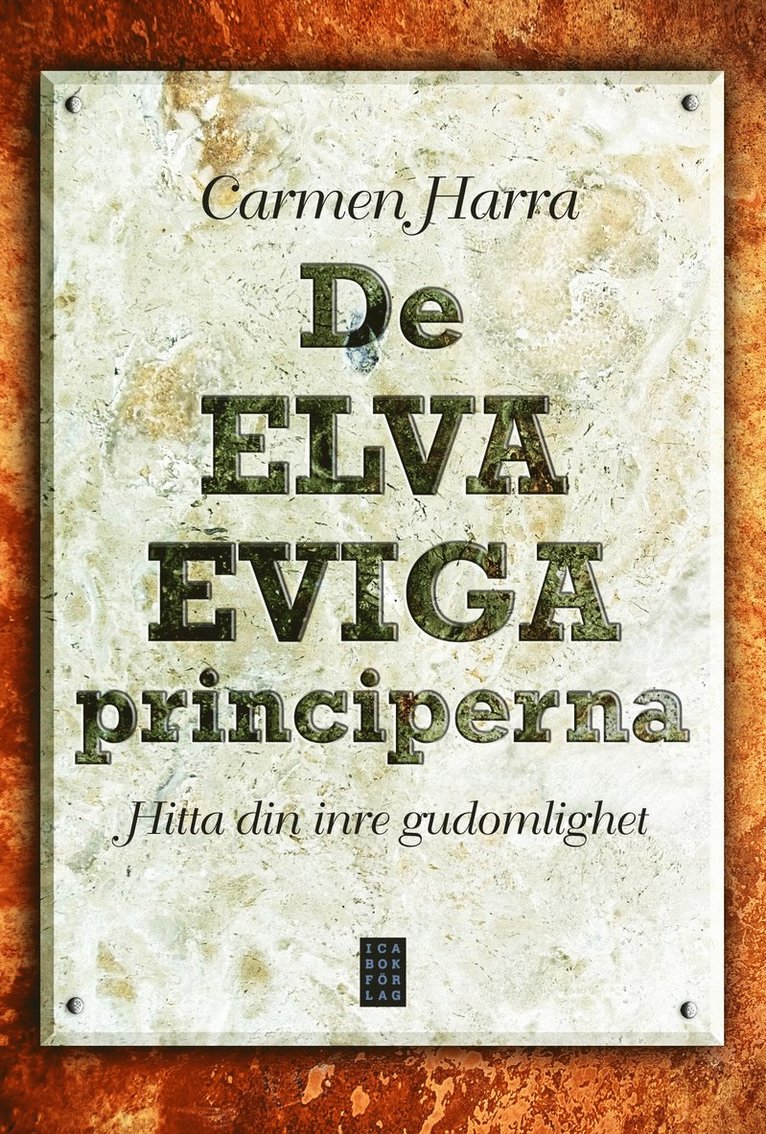 De elva eviga principerna : hitta din inre gudomlighet 1