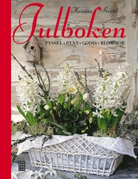 bokomslag Julboken : pyssel, pynt, godis, blommor