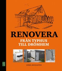 bokomslag Renovera : från typhus till drömhem