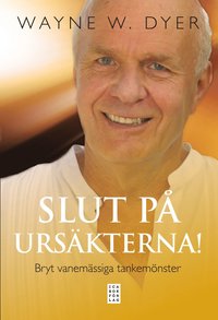 bokomslag Slut på ursäkterna! : bryt vanemässiga tankemönster