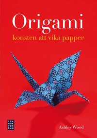 bokomslag Origami : konsten att vika papper